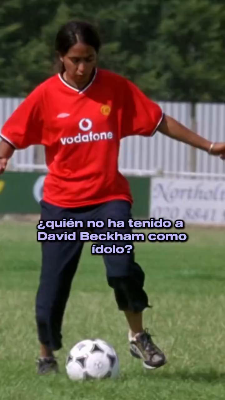 'Quiero ser como Beckham': la comedia que obsesionó a las chicas con el fútbol en 2002