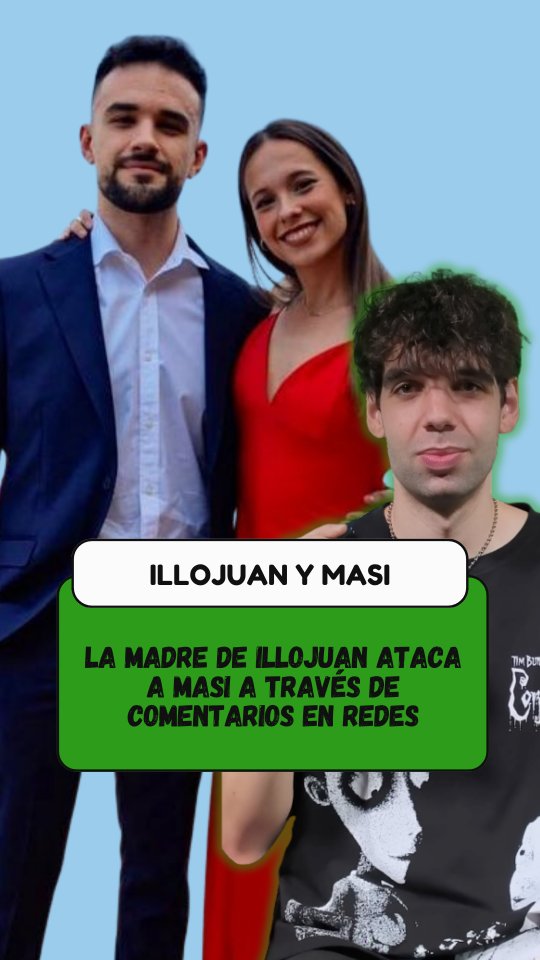La madre de IlloJuan ataca a Masi a través de las redes: la acusa de hacer daño a su hijo durante su ruptura y de aprovecharse de su fama.