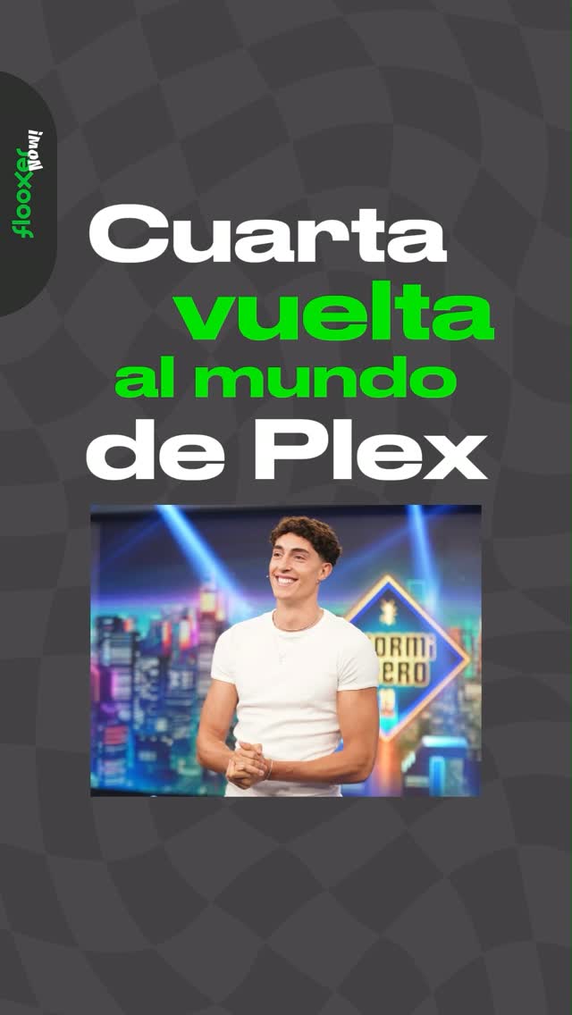 Se acerca la cuarta vuelta al mundo de Plex ¿Por dónde podría pasar?