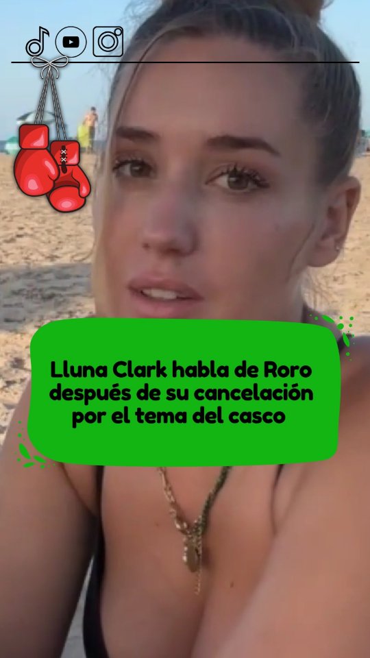 Lluna Clark habla de Roro después de su cancelación por el tema del casco en La Velada del Año y dice que la gente 
