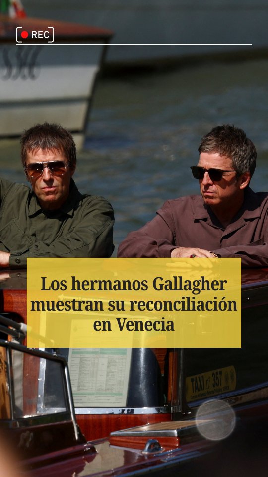 Los hermanos Liam y Noel Gallagher han llegado al Festival de Cine de Venecia, donde han sido recibidos por todo lo alto a gritos de 