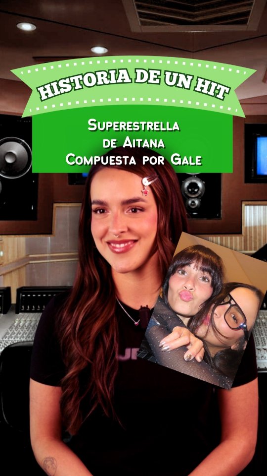Historia de un hit: Superestrella de Aitana (compuesta junto a Gale)