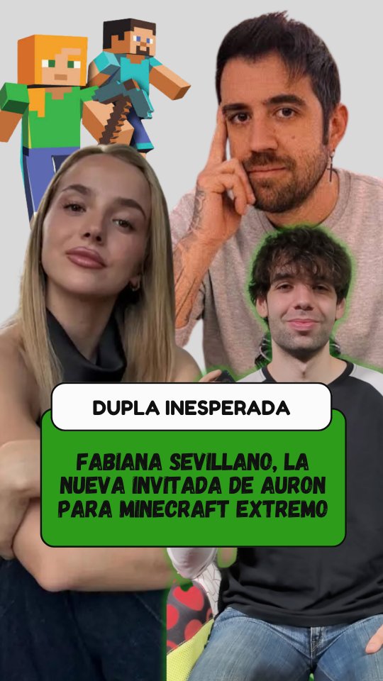 Fabiana Sevillano es la nueva invitada de Auron para Minecraft Extremo, y los posibles invitados al evento han dado para mucho salseo.