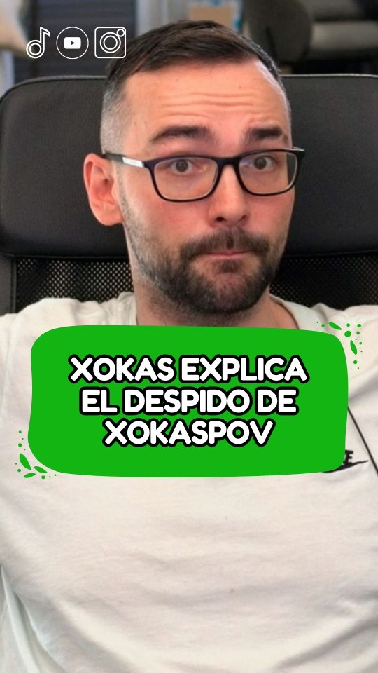 Xokas explica el polémico despido de su editor #xokas