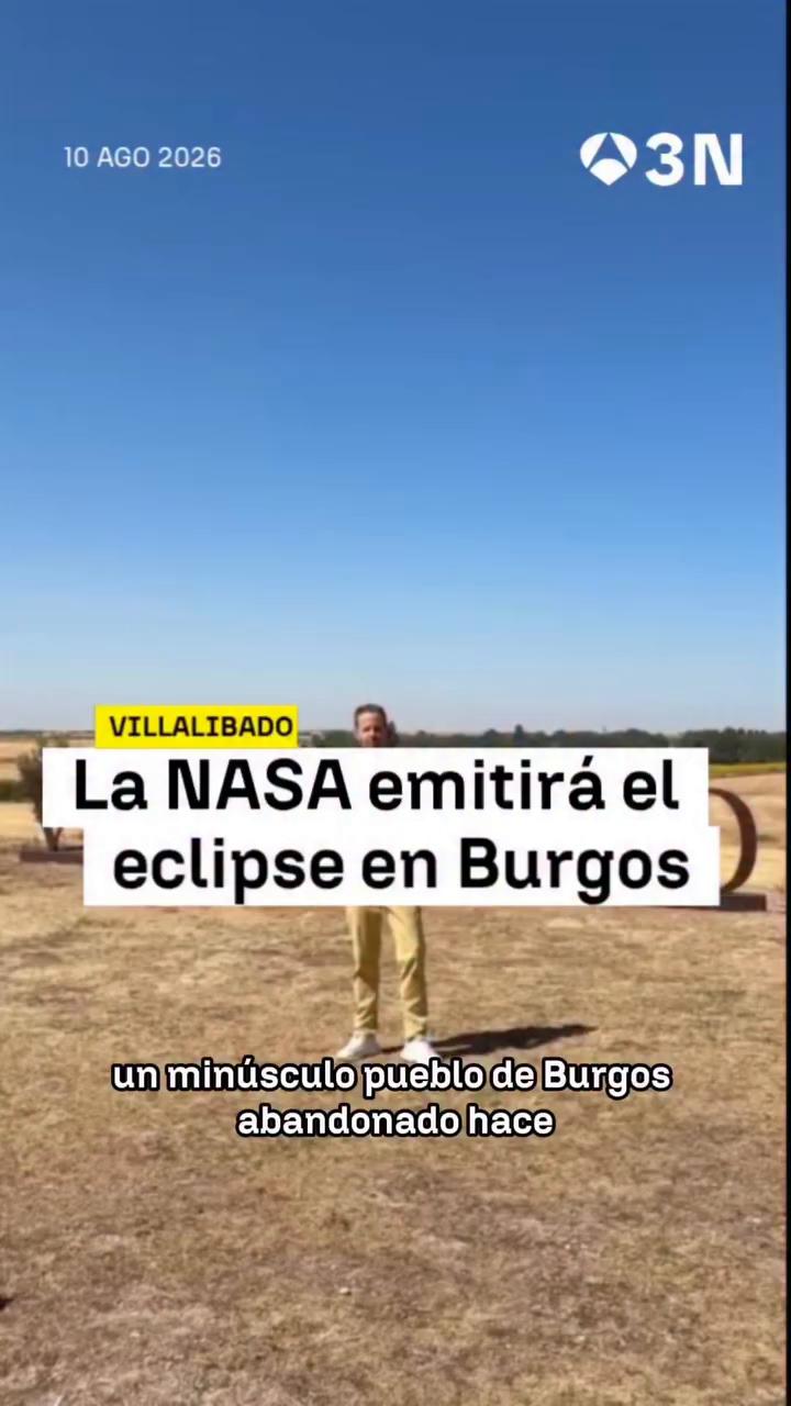 📡 Villalibado, epicentro astronómico mundial: La NASA conectará desde esta localidad burgalesa para retransmitir el eclipse solar a todo el planeta.