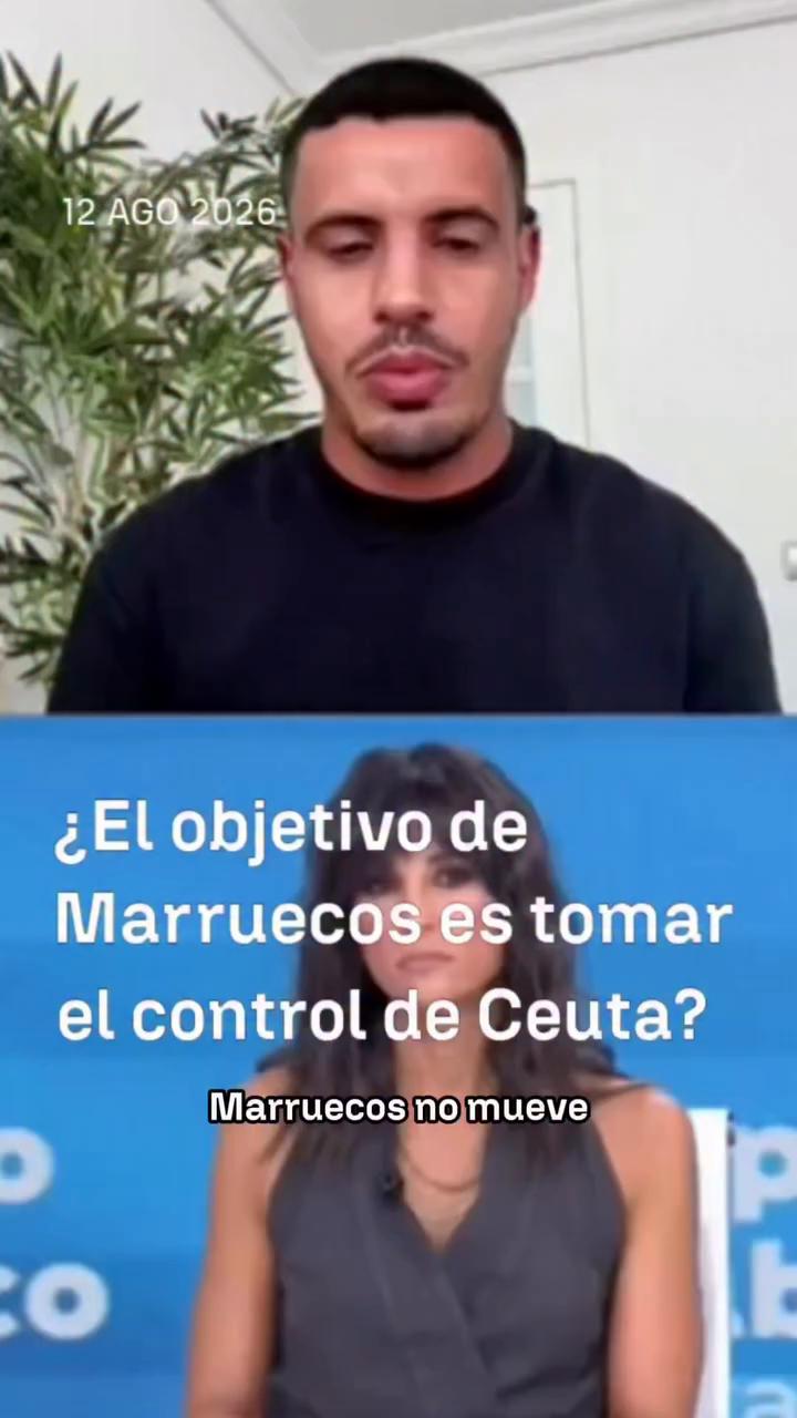 🇲🇦 ¿El objetivo de Marruecos es tomar el control de Ceuta?