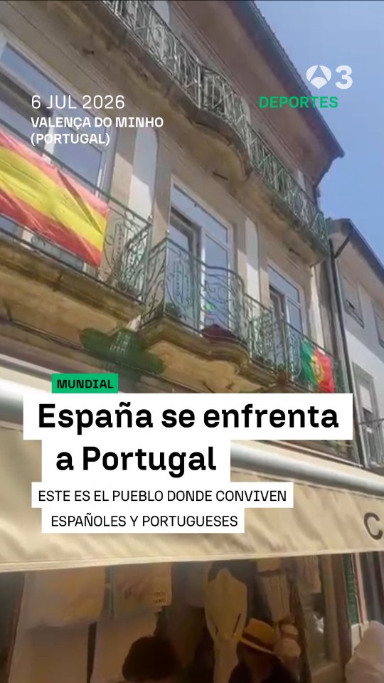 📍 En Valença do Minho (Portugal) solo se habla de fútbol