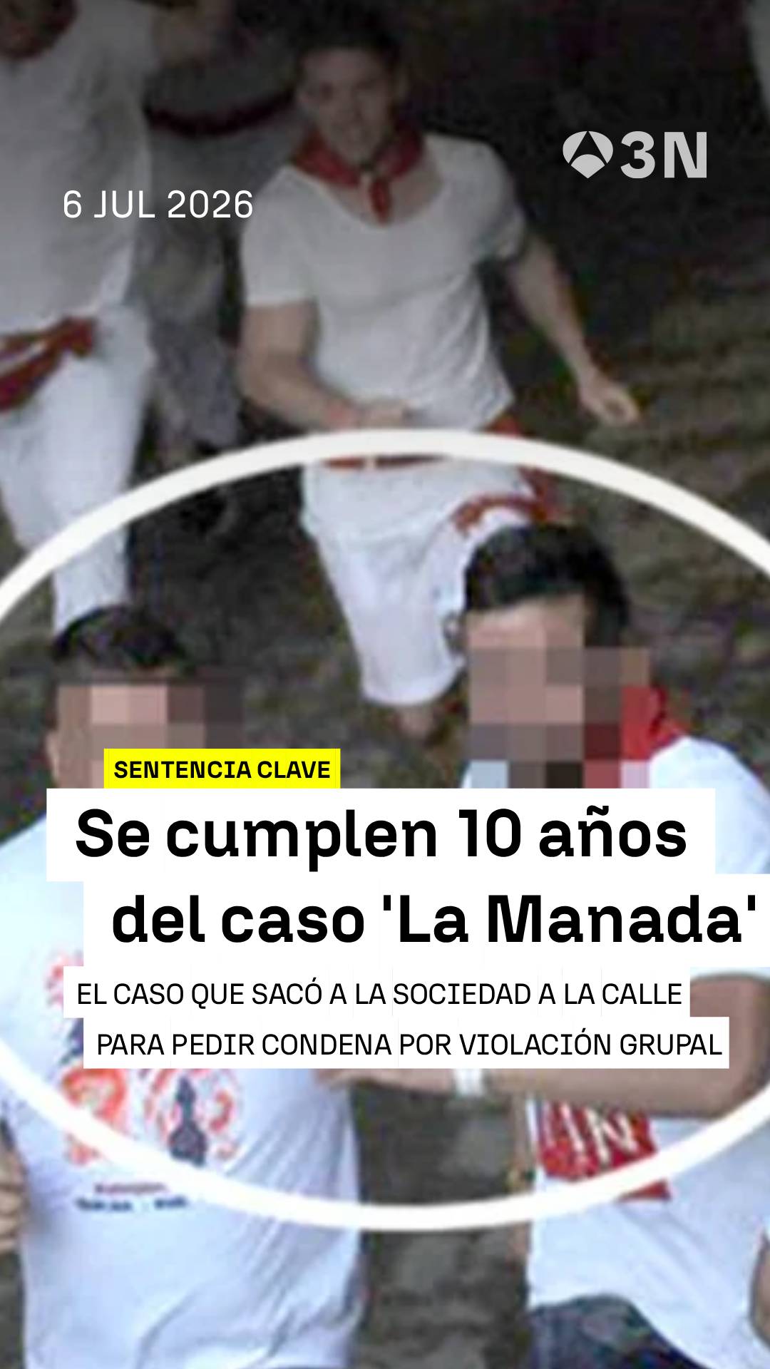 💜Se cumple una década de la violación grupal a una joven de 18 años en Sanfermines.