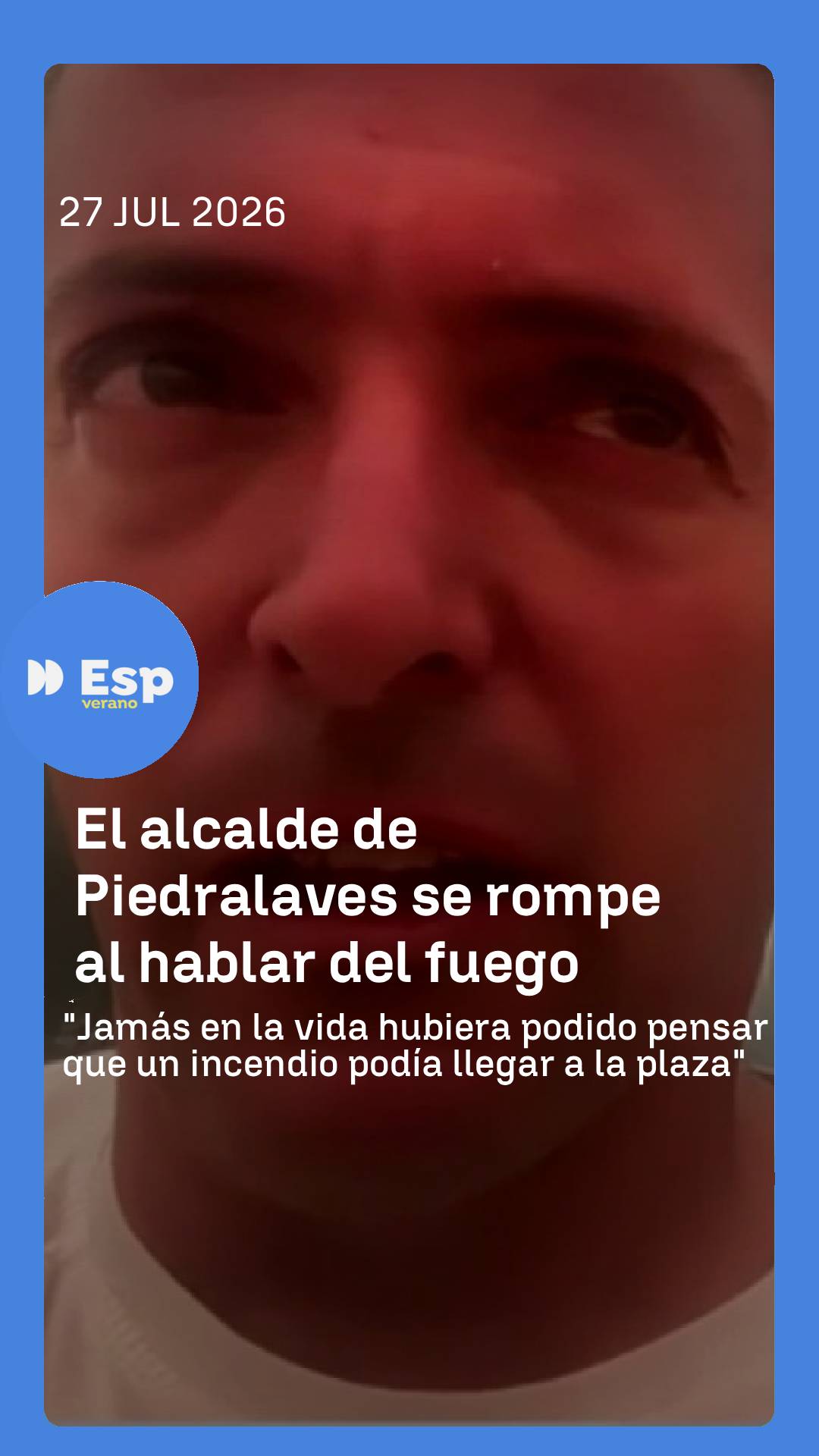 👉🏼 Germán Ulloa, alcalde de Piedralaves (Ávila), se emociona en directo al hablar del incendio que ya ha calcinado 50.000 hectáreas