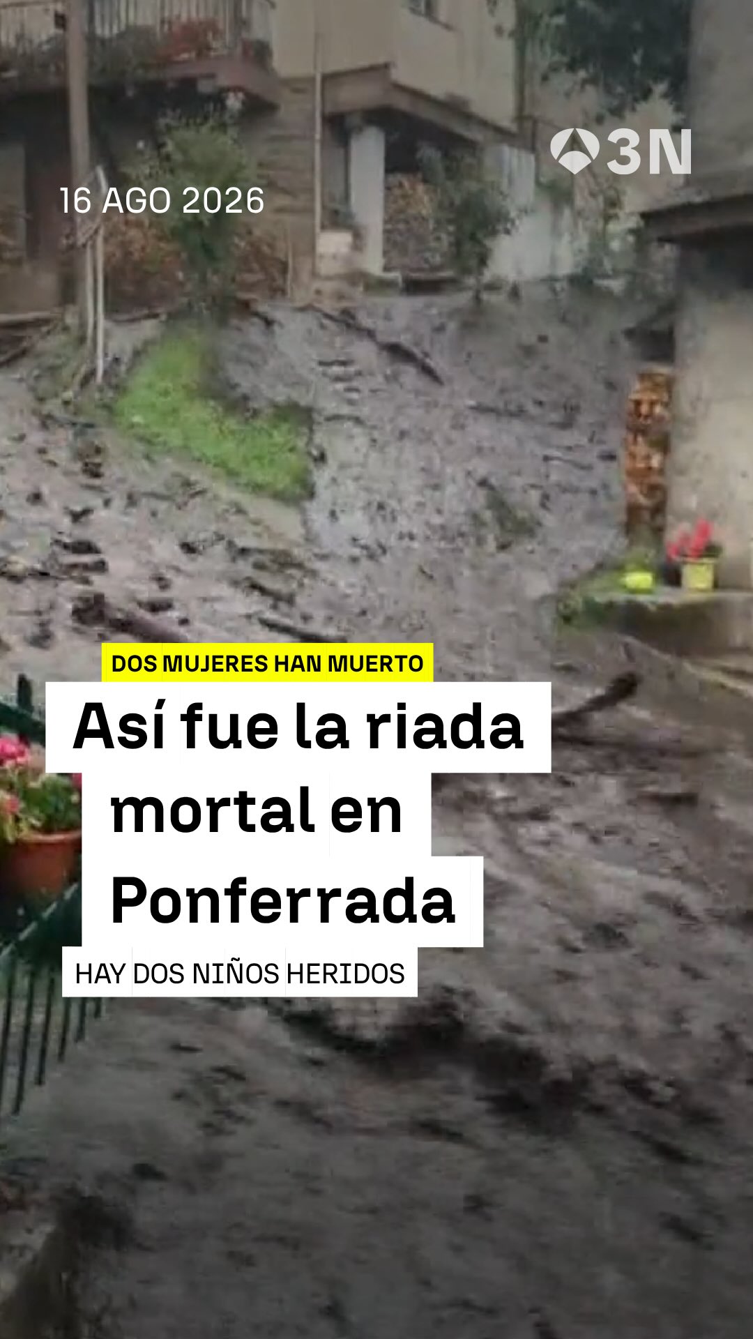🔴 Así fue la riada en Ponferrada que ha dejado dos muertos