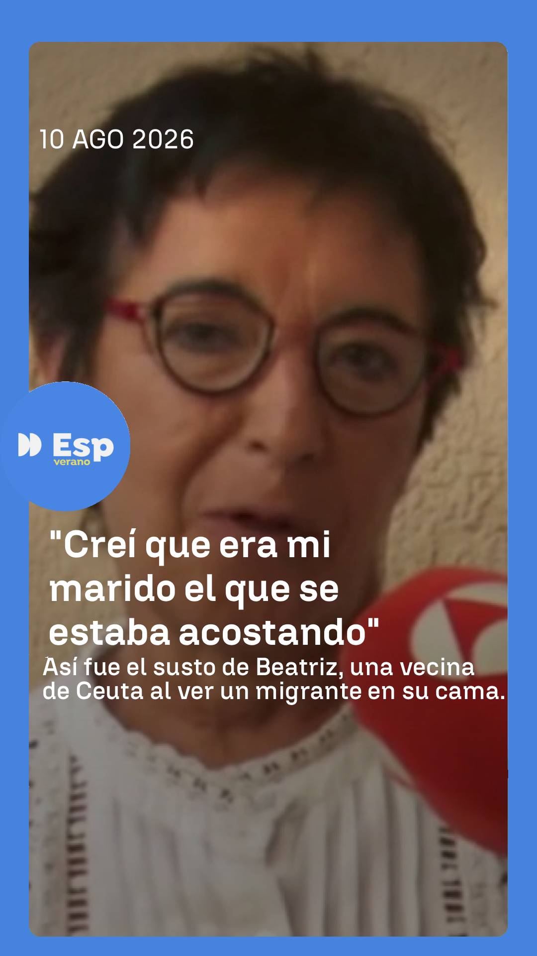 🛌 Beatriz, vecina de Ceuta, vivió como un inmigrante se metía en su cama en calzoncillos.