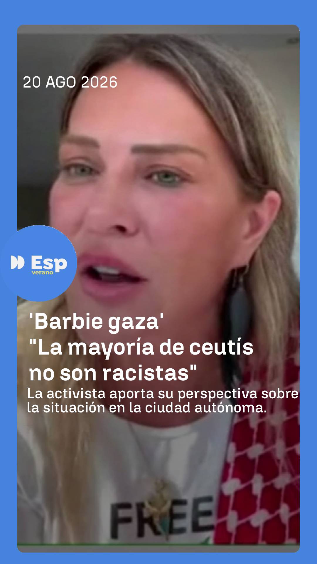 ➡️ 'Barbie Gaza', ha respondido a los testimonios de ciudadanos de Ceuta que aseguran sentir miedo ante la situación migratoria.