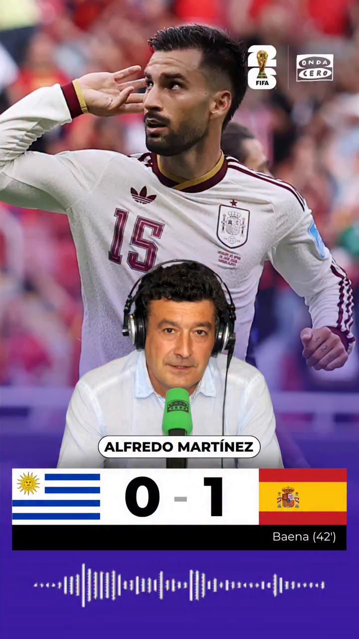 🇪🇸⚽ Así narró @alfremartinezz el gol de Álex Baena que abrió la lata ante Uruguay