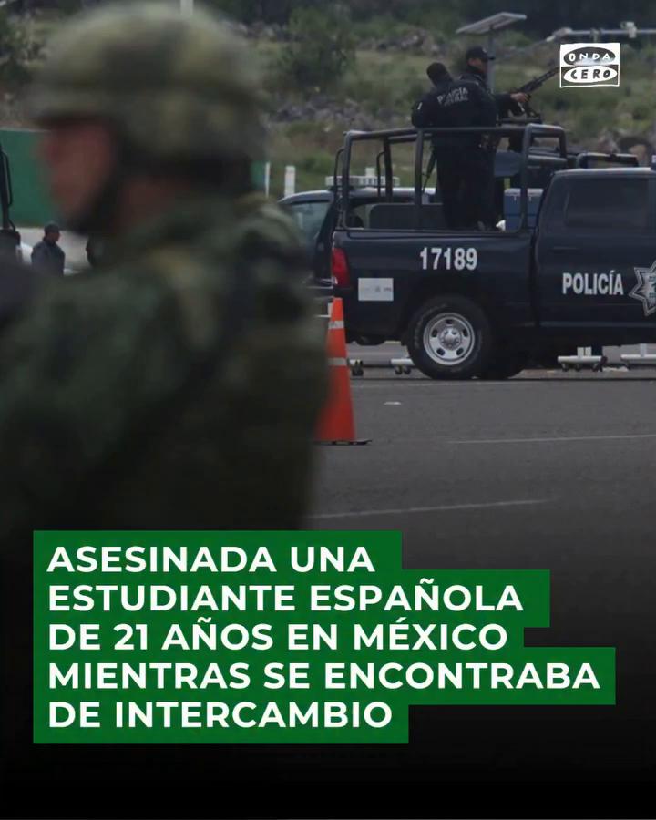 ⚫️ Una estudiante española de 21 años que realizaba un intercambio académico en México fue asesinada en el estado de Morelos (centro) en un crimen que la Fiscalía investiga como feminicidio, según informaron este domingo autoridades locales.