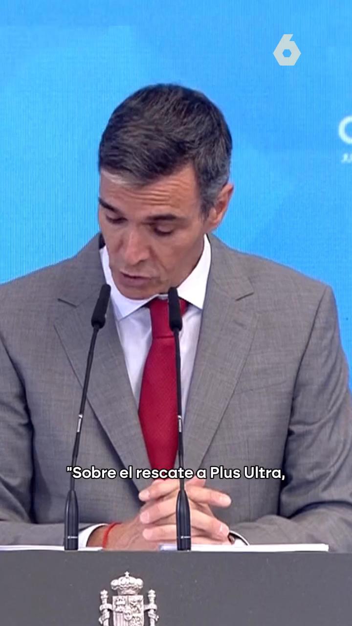 Sánchez defiende el rescate de Plus Ultra: 