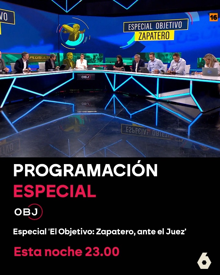 🚨 ESPECIAL @objetivolasexta : Zapatero, ante el juez 🚨