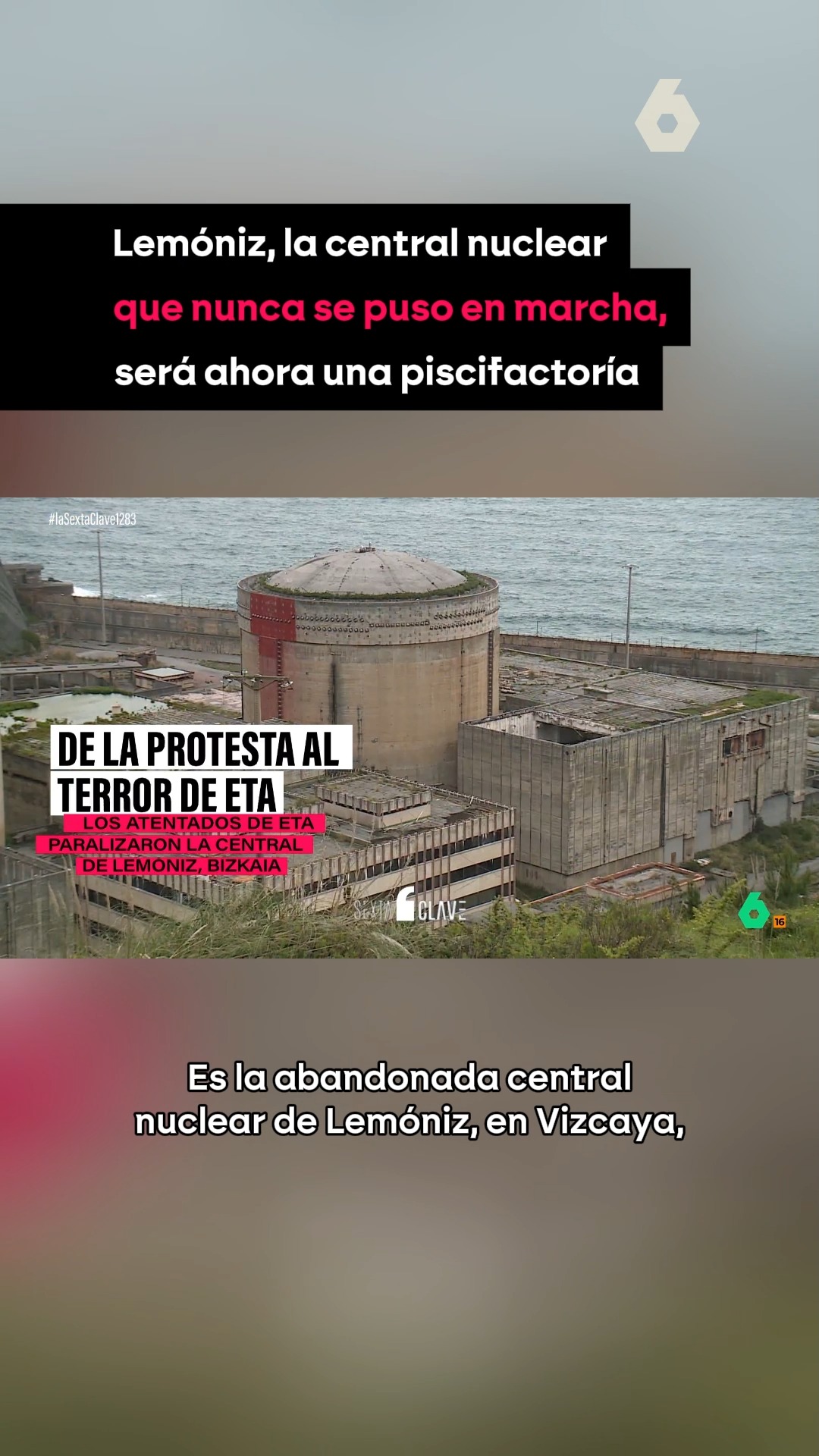 ☢️ La central nuclear de Lemóniz era un proyecto que generó un gran rechazo en la zona.
