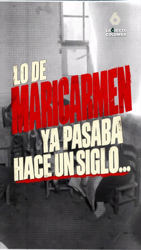 Lo de Maricarmen ya pasaba hace un siglo...