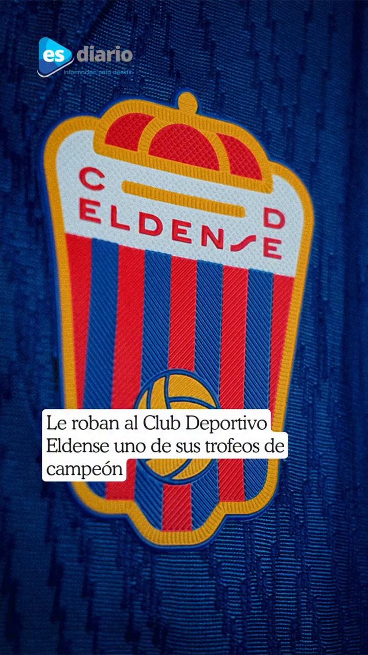 El Eldense recupera su trofeo de campeón tras un robo en sus instalaciones