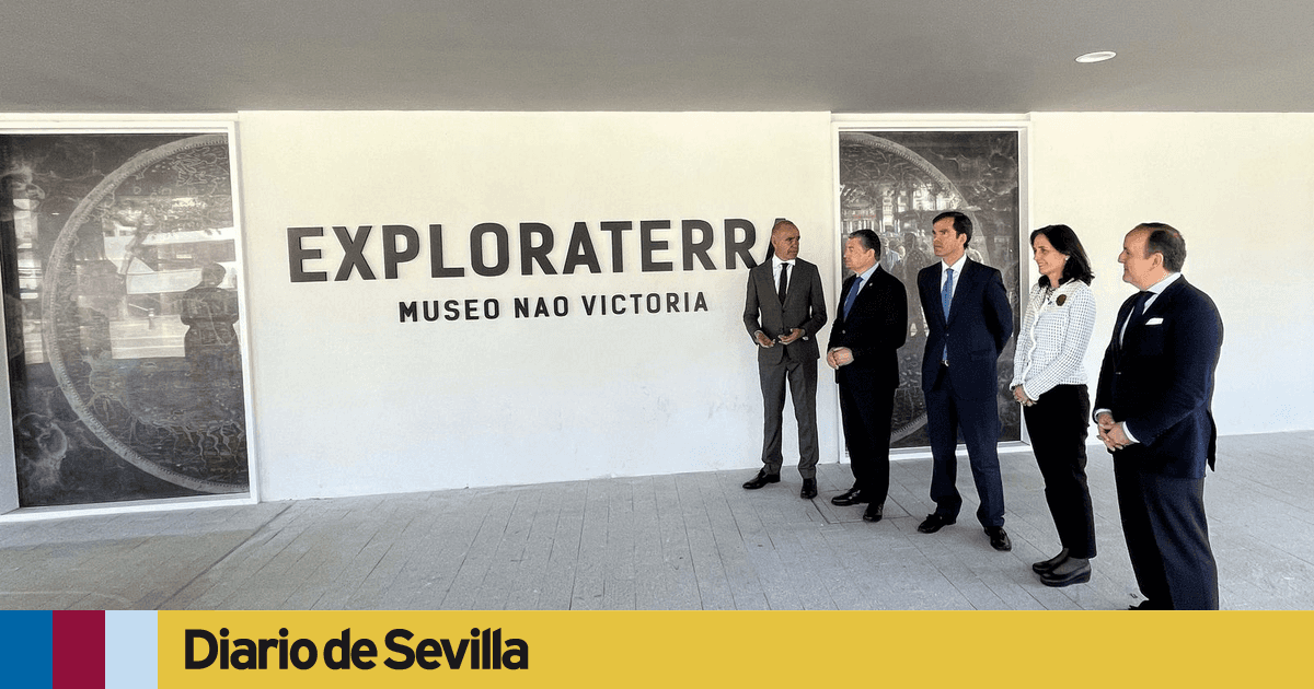 Sevilla inaugura Exploraterra, el legado del quinto centenario de la