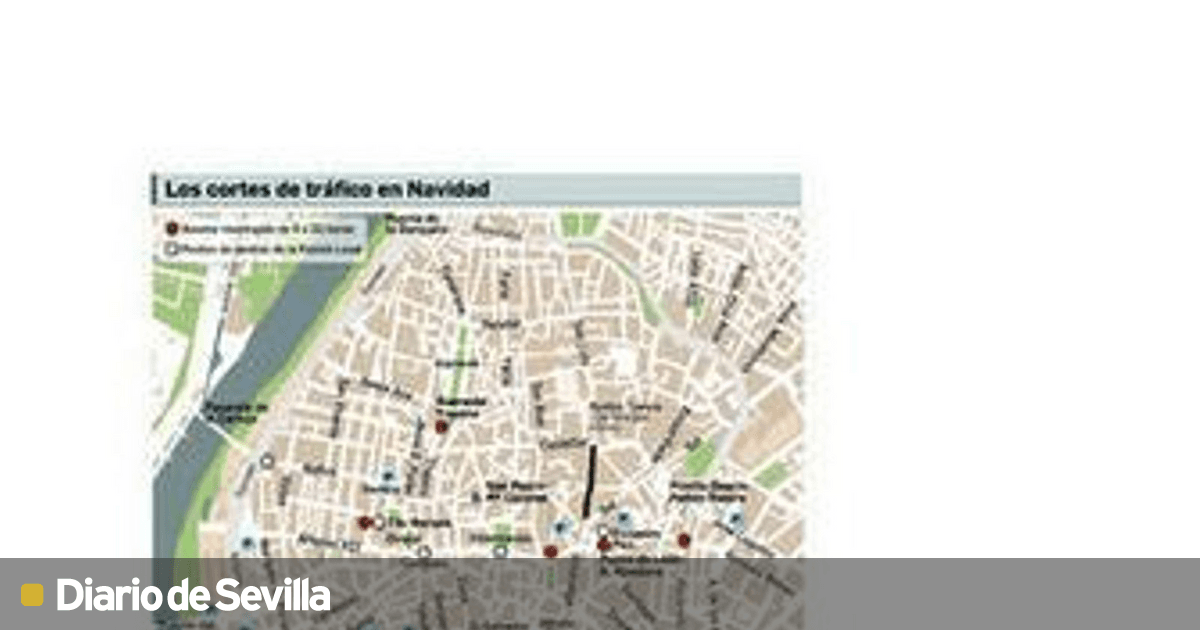 Tráfico Cortes de tráfico a partir de mañana por el plan de Navidad Sevilla Diario de Sevilla Tráfico Cortes de tráfico a partir de mañana por el plan de Navidad Sevilla Diario de Sevilla
