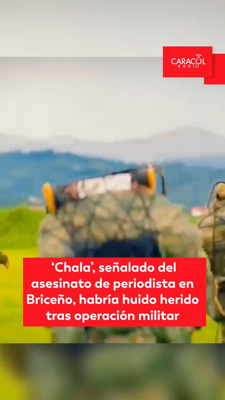 Alia Chalá habría huido herido tras operación militar en Briseño, Antioquia