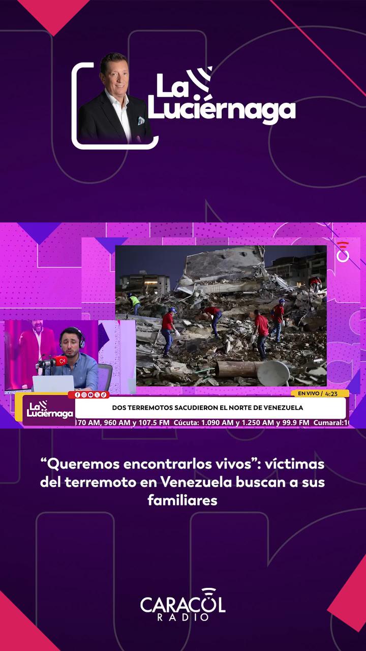 #LaLuciérnaga | “Queremos encontrarlos vivos”: víctimas del terremoto en Venezuela buscan a sus familiares.
