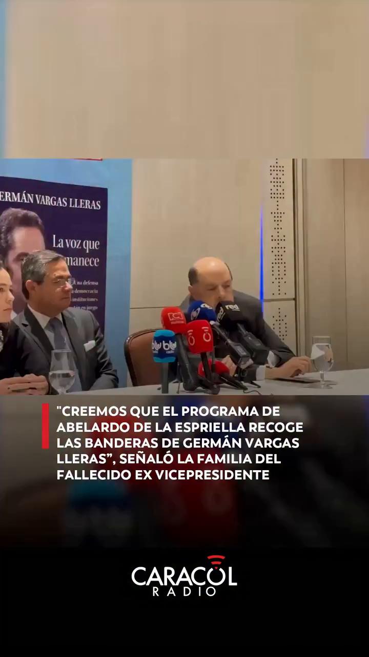 #EnRedes | “Nosotros creemos que el programa del doctor Abelardo de la Espriella recoge integralmente las principales banderas de Germán Vargas Lleras, especialmente en lo que tiene que ver con orden público”, señaló la familia del fallecido exvicepresidente.