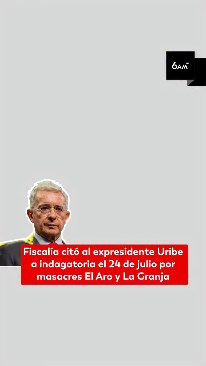 Fiscalía cita a Álvaro Uribe para indagatoria por masacres de El Aro y La Granja
