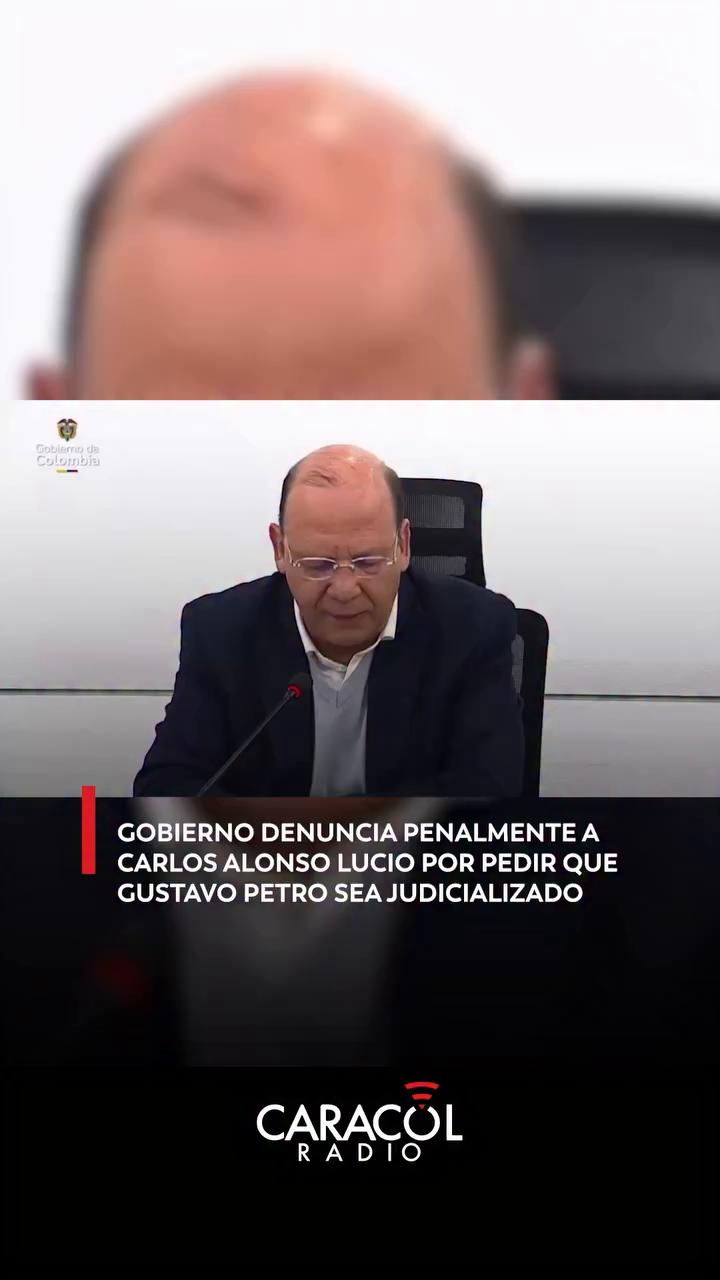 Gobierno nacional radica denuncia penal contra Carlos Alonso Lucio por declaraciones