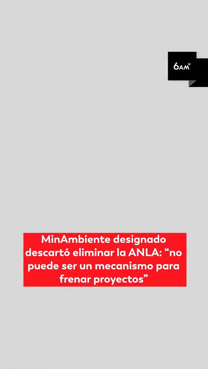 Ministro designado asegura que la ANLA no será eliminada durante su gobierno