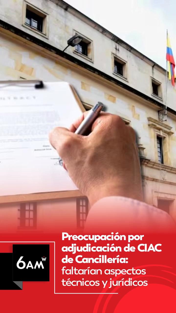 Cancillería alerta por adjudicación del CIAC sin resolver aspectos técnicos y jurídicos