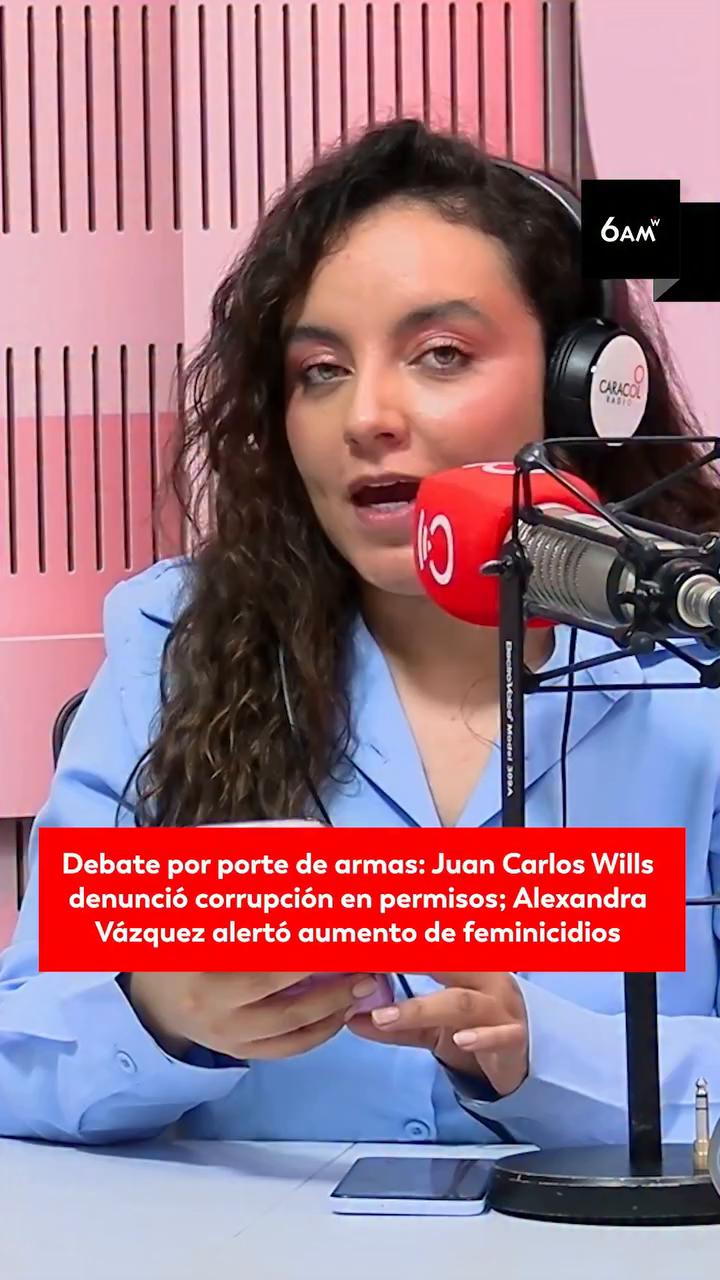 #6AMW | Los representantes a la Cámara Juan Carlos Wills, del Partido Conservador, y Alexandra Vázquez, del Pacto Histórico, expusieron en 6AM W de Caracol Radio visiones opuestas sobre la flexibilización de la restricción del porte de armas en Colombia.