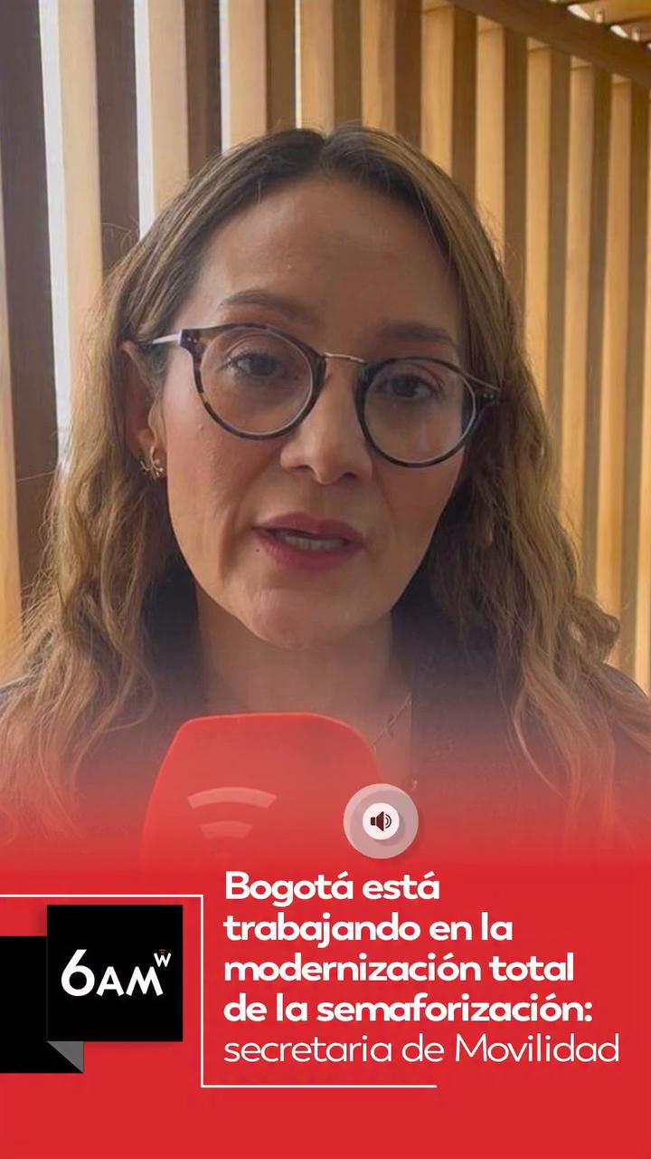 #6AMW | En su primera entrevista como secretaria de Movilidad de Bogotá, María Fernanda Ortiz confirmó en 6AMW con Julio Sánchez Cristo que la entidad está trabajando para la modernización total de la semaforización en las calles de la capital del país, para así mejorar la circulación vial para todos los actores.