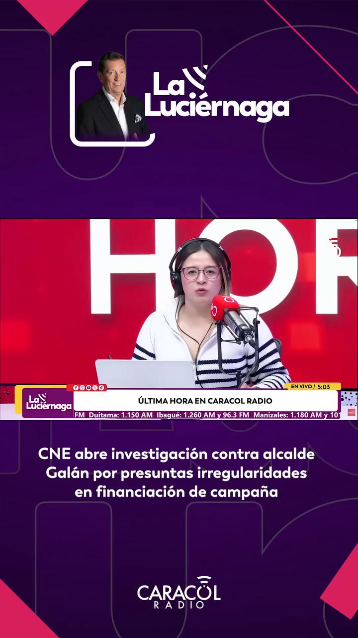CNE abre indagación preliminar contra alcalde Galán por irregularidades en campaña