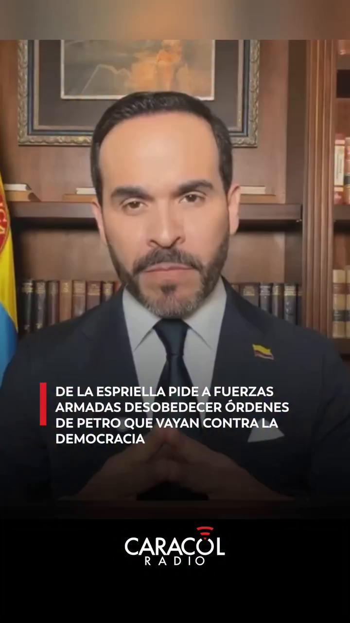 Pido a las Fuerzas Armadas que protejan la Constitución y no obedezcan a Petro