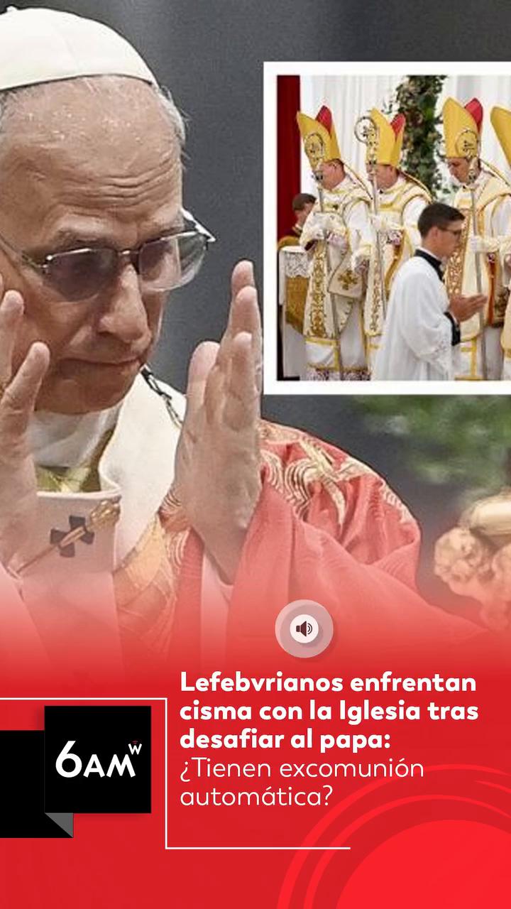Lefebvrianos provocan nuevo cisma al ordenar obispos sin autorización del Papa