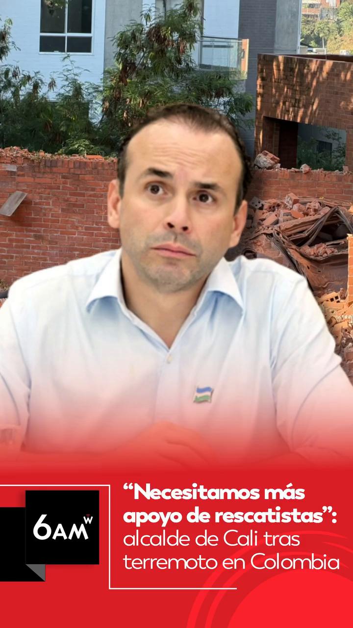 Alcalde de Cali confirma 25 edificaciones afectadas y rescates en curso tras el sismo