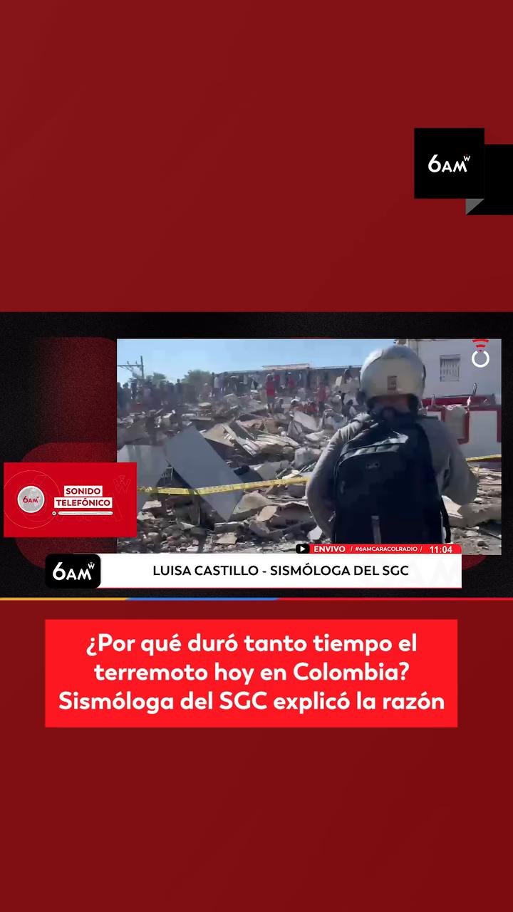 La magnitud de 7,4 explica por qué el sismo en Colombia duró tanto