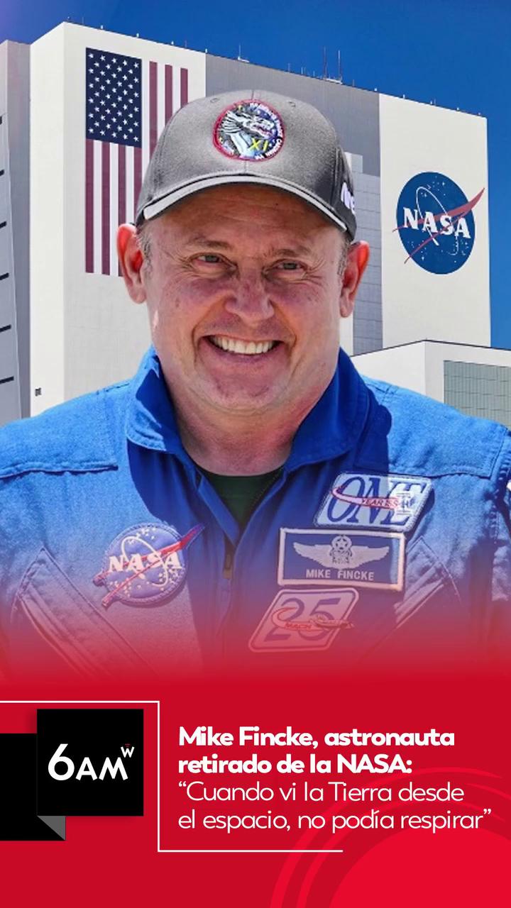 Ver la Tierra desde el espacio me dejó sin aliento 30 segundos, cuenta Mr. Fink