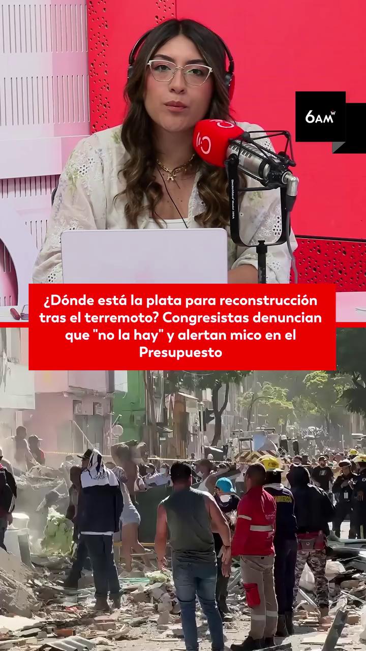 #6AMW | ¿Dónde está la plata para reconstrucción tras el terremoto?