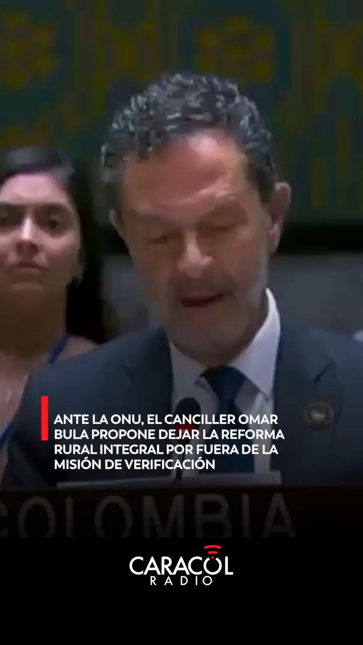 Colombia propone focalizar el mandato de la misión de verificación de la ONU