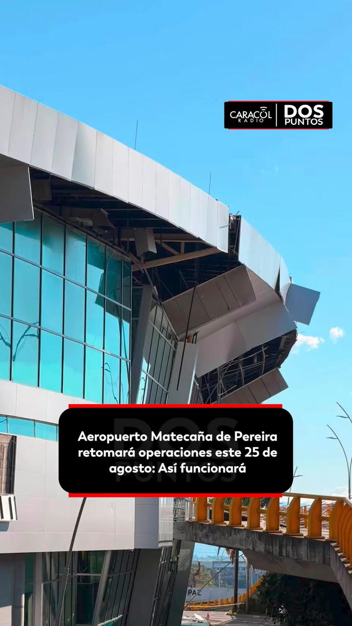 Aeropuerto Matecaña inicia reactivación con 18 operaciones diarias tras el sismo