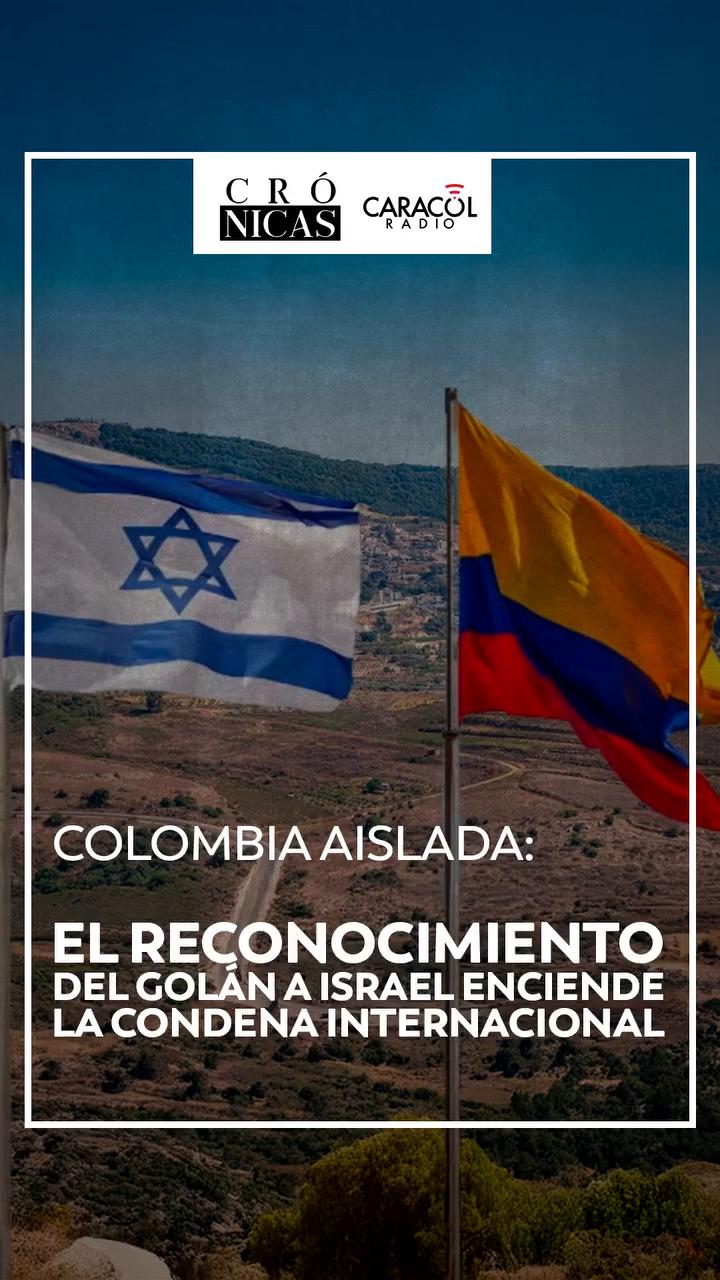 Colombia reconoce soberanía de Israel sobre los Altos del Golán