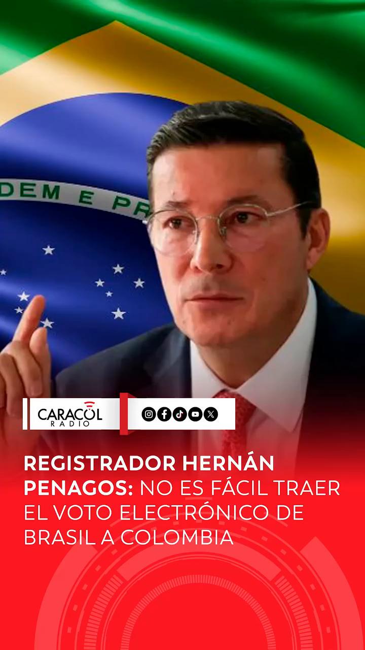 Doctor Penagos: Colombia no puede copiar el voto electrónico de Brasil