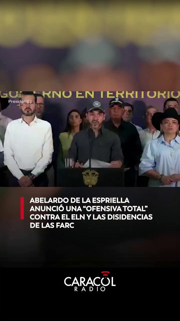 Gobierno ordena ofensiva total contra ELN y disidencias de las FARC