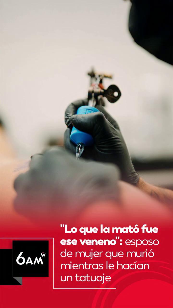 #6AMW | En las últimas horas se conoció que una combinación de fentanilo, ketamina y midazolam fue la causante de la muerte de Yenifer García Valencia, una mujer de 33 años, quien falleció el pasado 15 de agosto después de una sesión de tatuaje a domicilio en Bogotá.