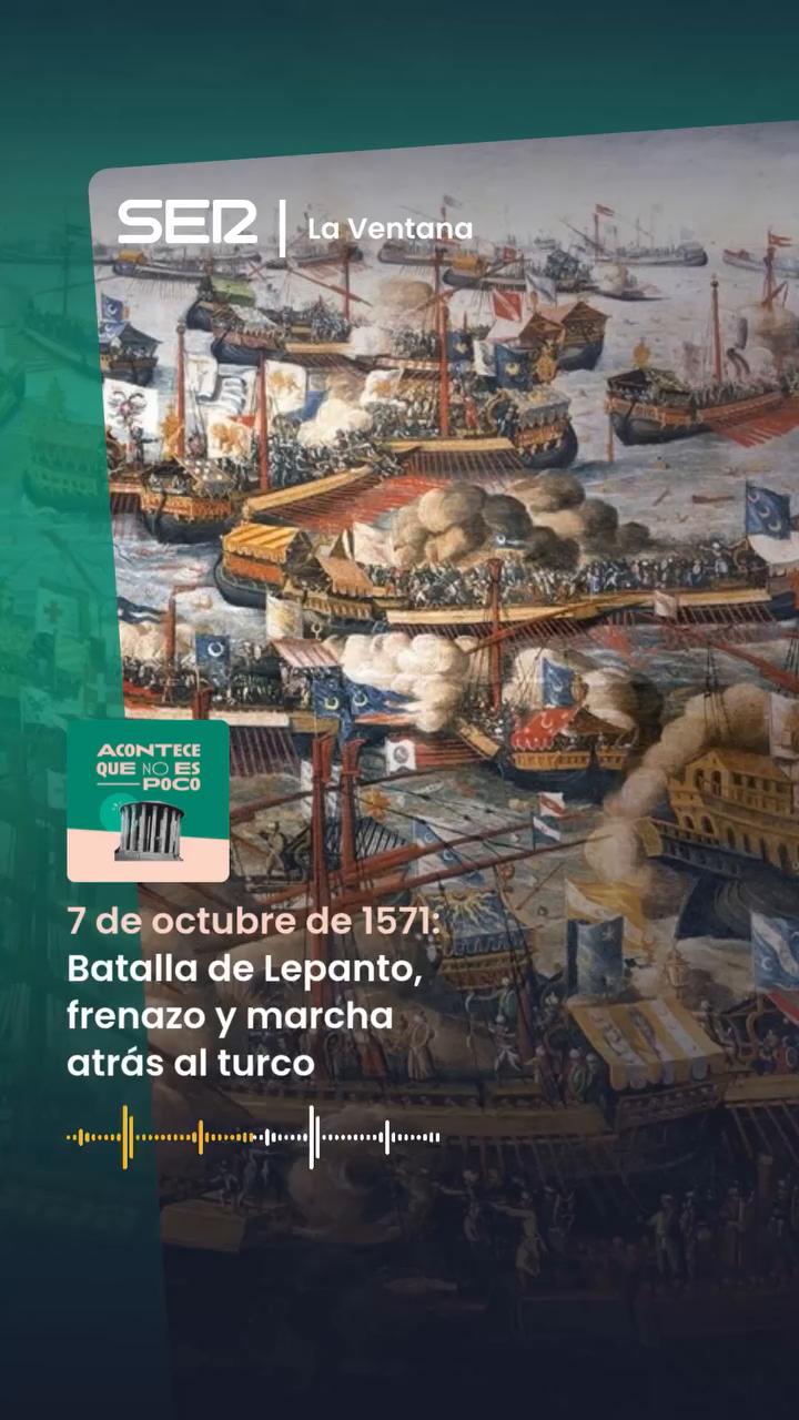 Lepanto 1571: el combate naval que tiñó el Mediterráneo de sangre