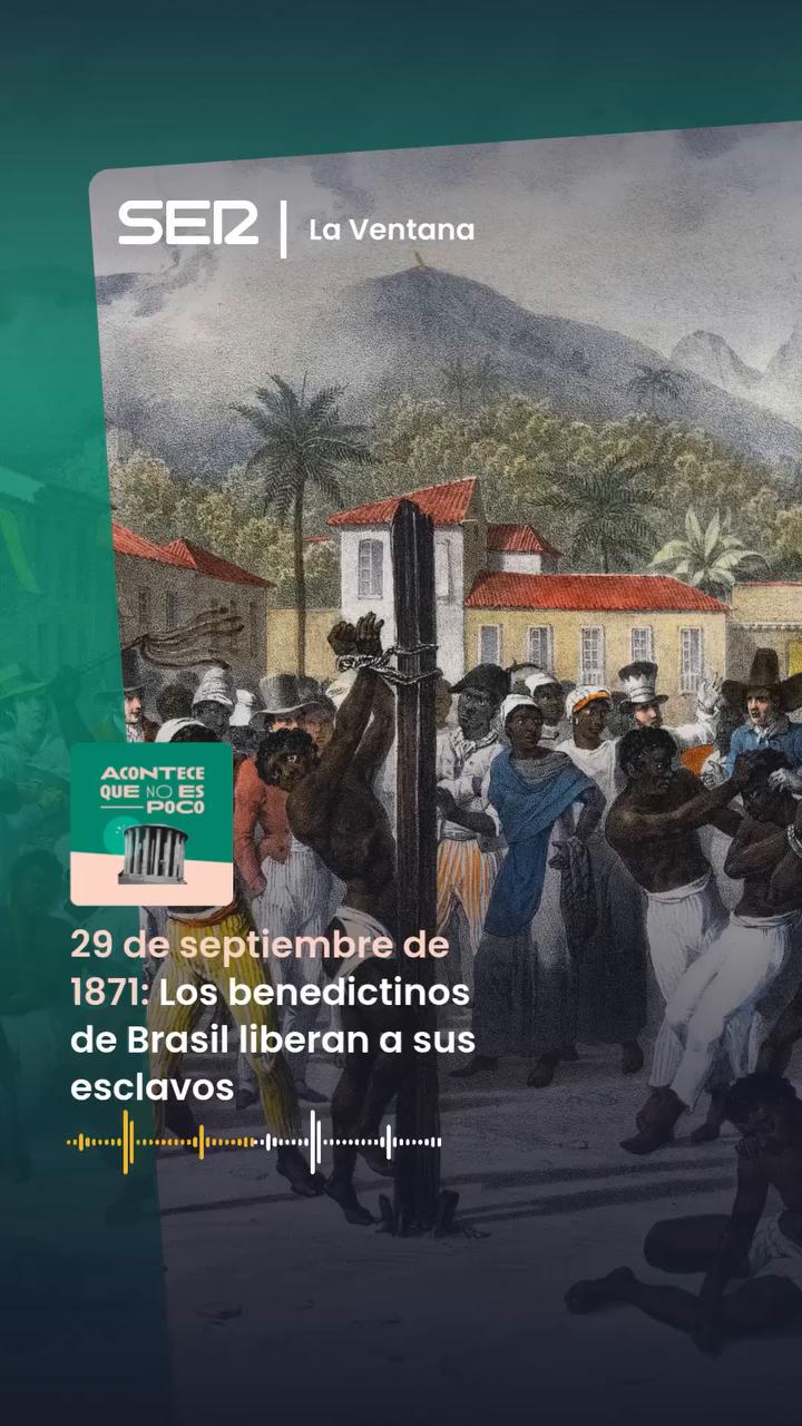 Los benedictinos de Brasil liberaron a sus esclavos el 29 de septiembre de 1871