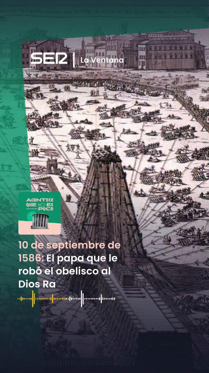 El papa que colocó un obelisco egipcio en el centro de San Pedro